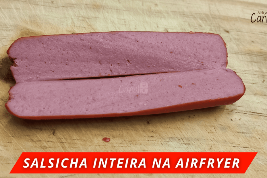 assar salsicha na airfryer