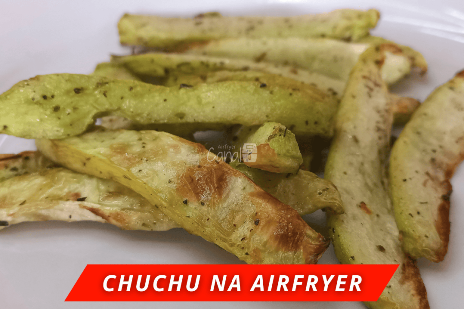chuchu frito na airfryer