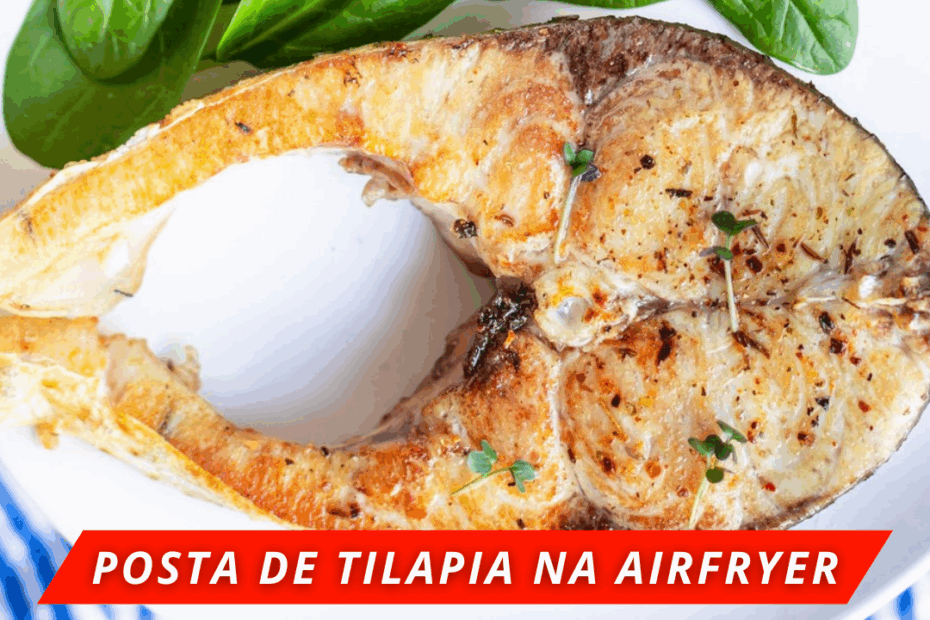 tilapia em postas na airfryer