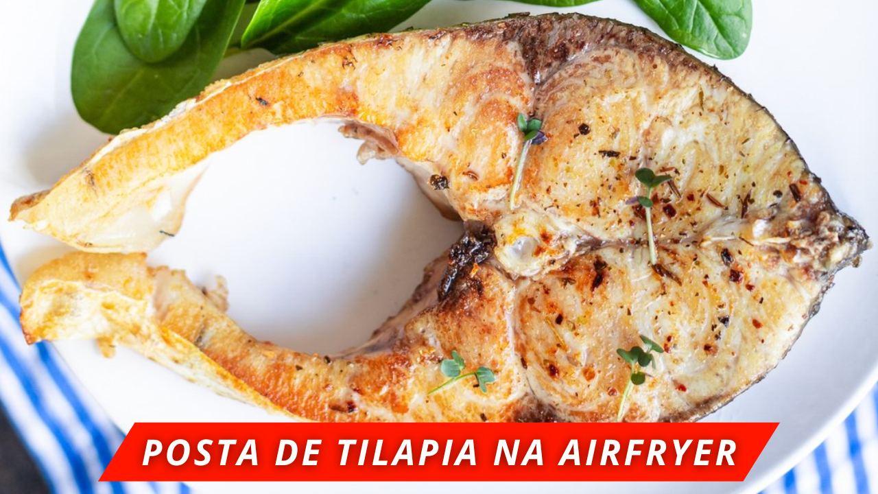 tilapia em postas na airfryer
